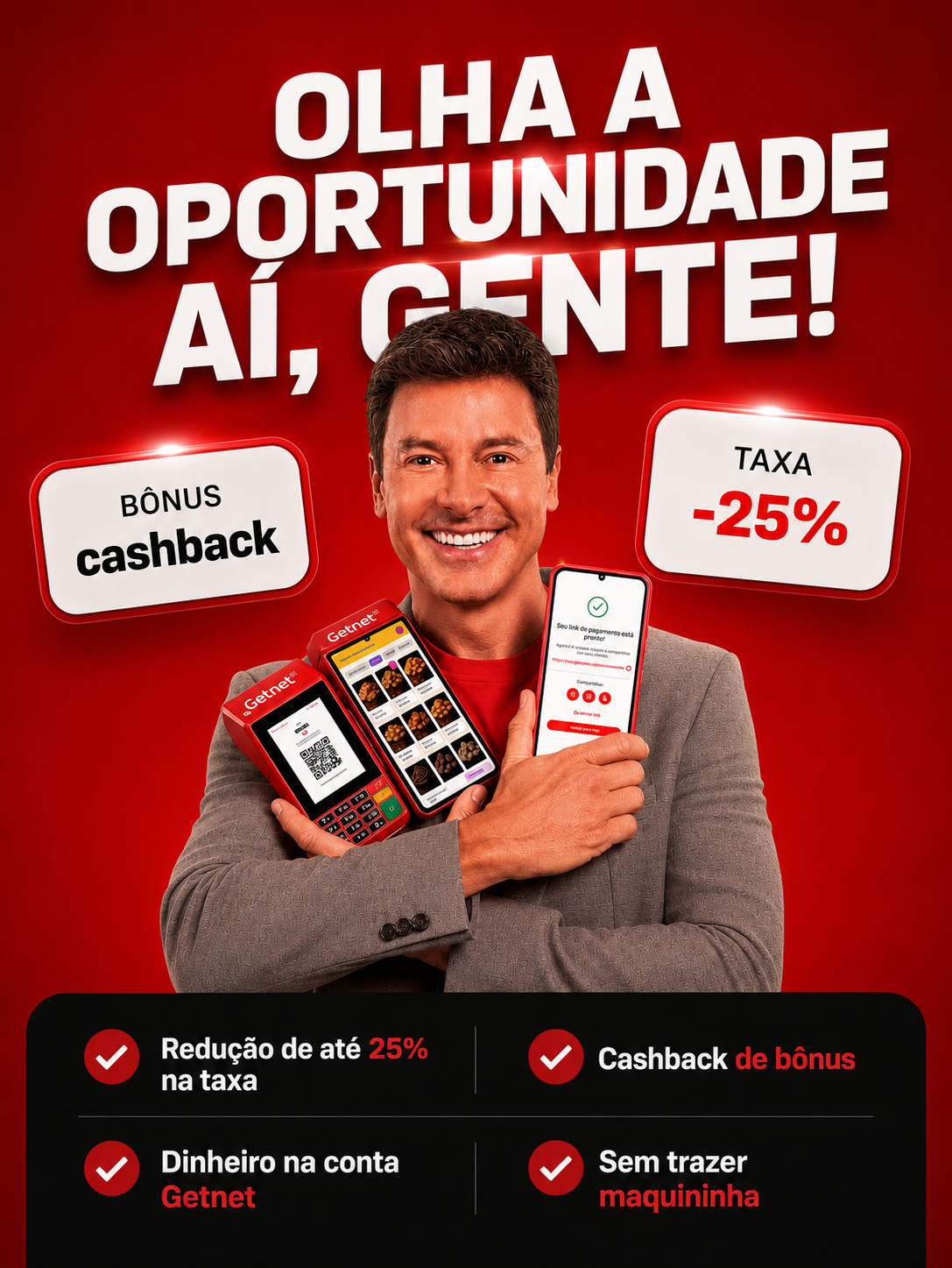 Empresário Getnet segurando maquininhas com bônus cashback e redução de taxa de 25%